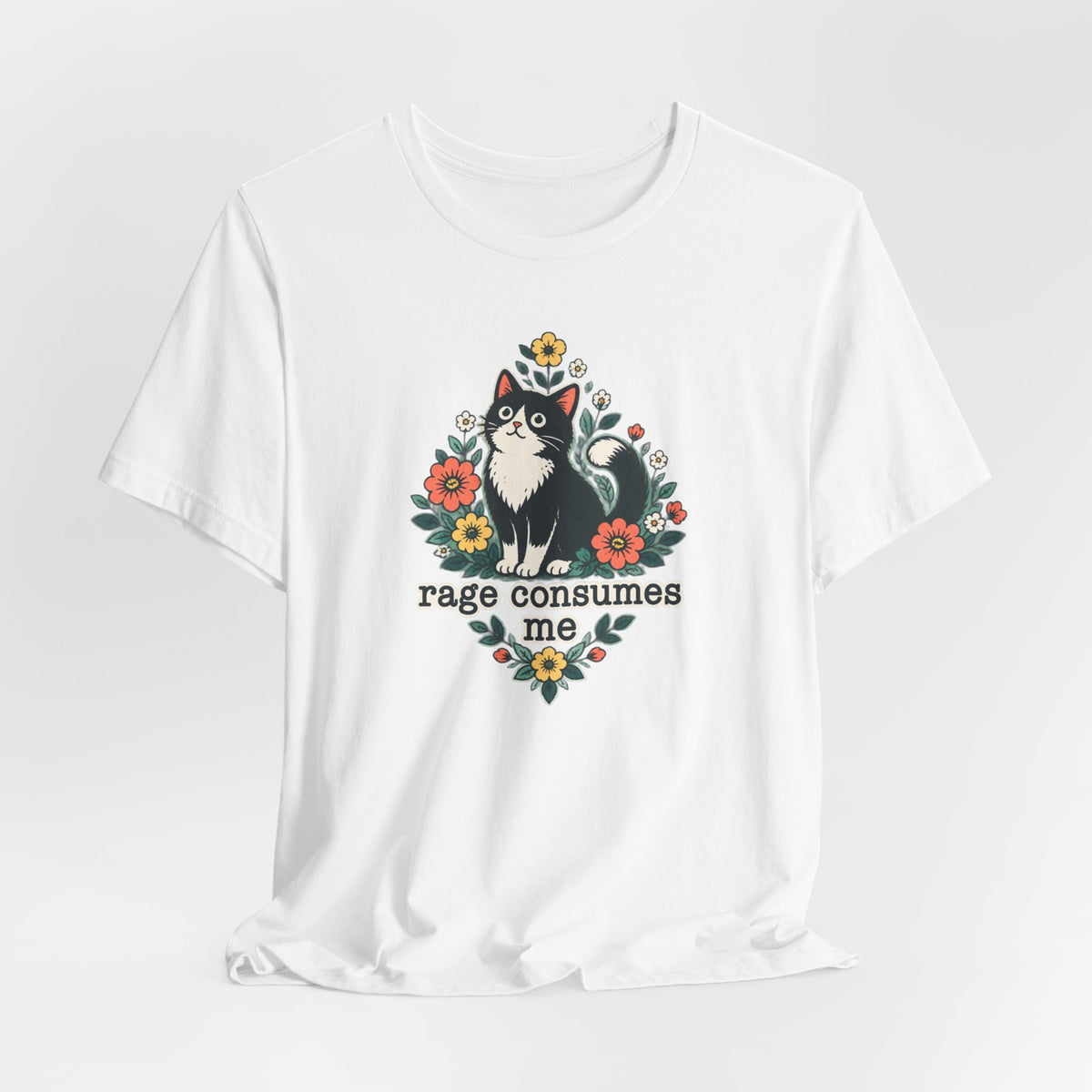 Rage Consumes Me - Cat Humor Tee