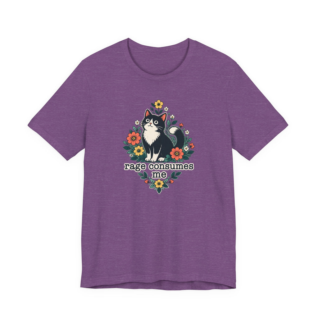 Rage Consumes Me - Cat Humor Tee