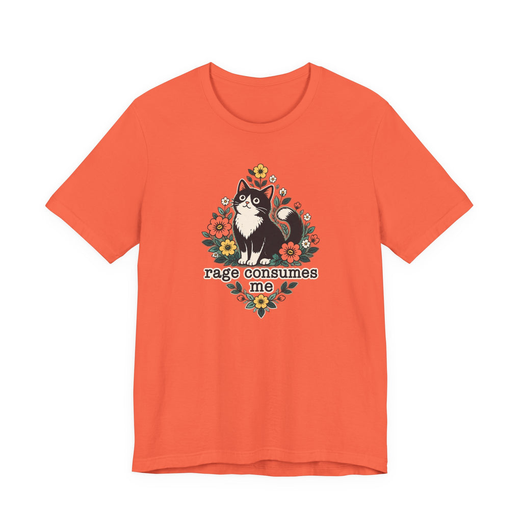 Rage Consumes Me - Cat Humor Tee